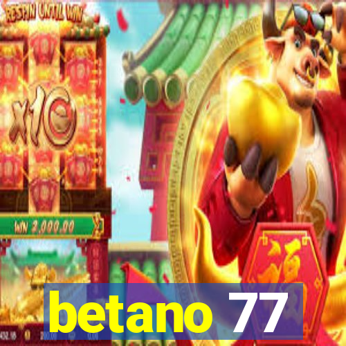 betano 77